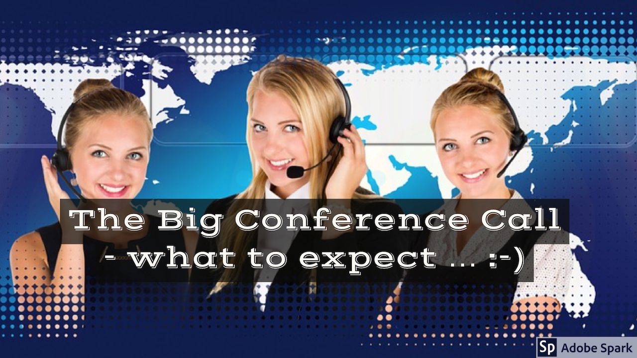 The  Conference Call - what to expect