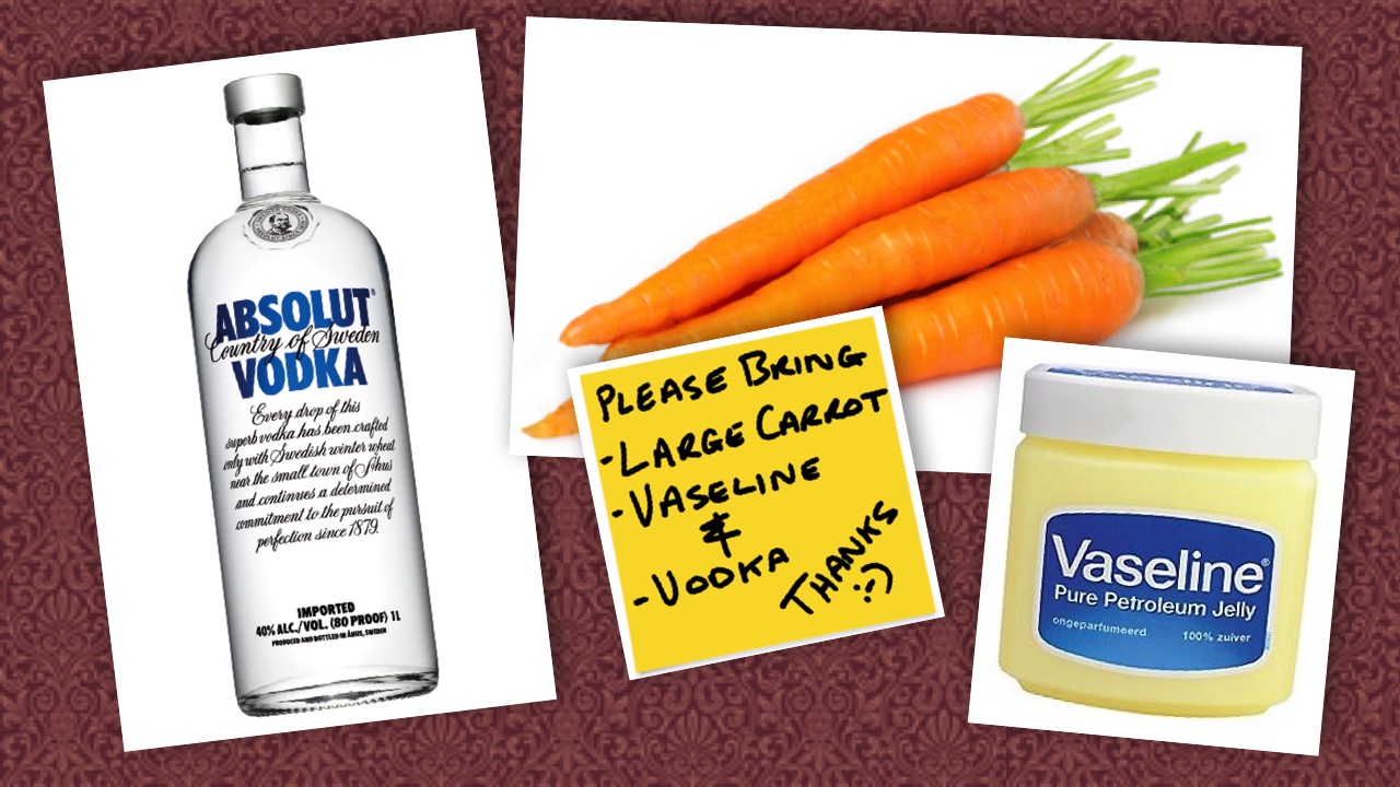 Vaseline, Vodka & Carrots - It's all about the context